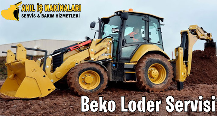  Beko Loder Kazıcı ve Yükleyici Servisi 